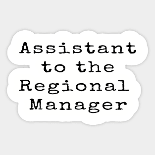 Assistant to the Regional Manager Sticker
